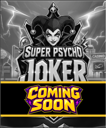 Super Psycho Joker Hold & Win coming soon